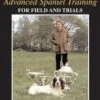 Advanced Spaniel Training For Field & Trials -Outdoor Clothing Store advanced spaniel training for field trials 13176 p