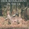 Deer Management In The UK- Dominic Griffith 1 Deer Management In The UK- Dominic Griffith -Outdoor Clothing Store deer management in the uk dominic griffith 101264 p