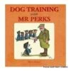 Dog Training With Mr Perks- Bryn Parry -Outdoor Clothing Store dog training with mr perks bryn parry 101312 p