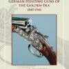 German Hunting Guns Of The Golden Era - Hans E. Pfingsten