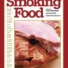 Mastering The Craft Of Smoking Food - Warren R. Anderson -Outdoor Clothing Store mastering the craft of smoking food warren r. anderson 101401 p