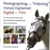 Photographing And Videoing Horses Explained Digital And Film - Charles Mann