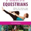 Pilates For Equestrians - Liza Randall -Outdoor Clothing Store pilates for equestrians liza randall 101489 p
