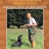 Retriever Training Master Class - Part 1 Puppy To Nine Months -Outdoor Clothing Store retriever training master class part 1 puppy to nine months 13183 p
