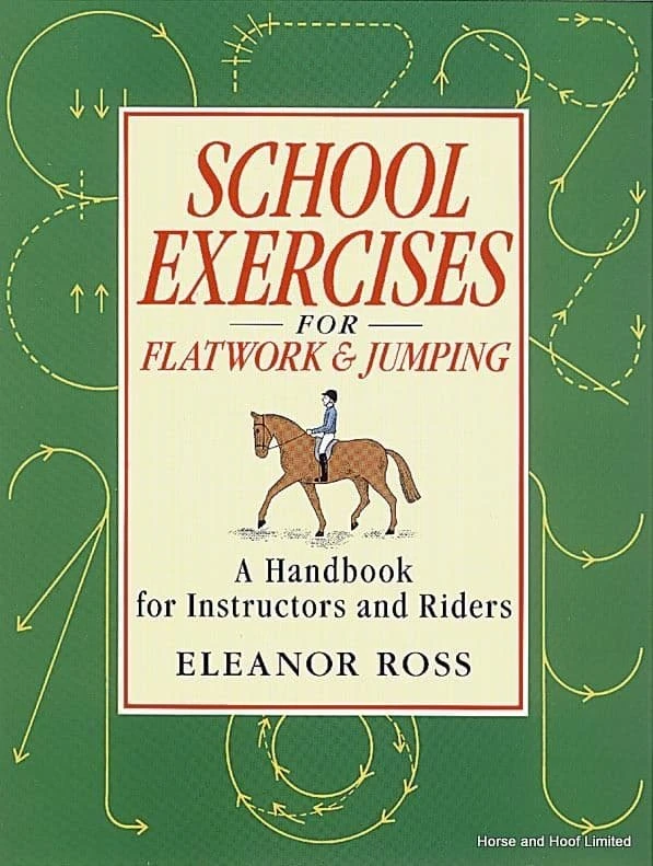 School Exercises For Flatwork And Jumping - Eleanor Ross 3 School Exercises For Flatwork And Jumping - Eleanor Ross