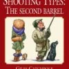 Shooting Types: The Second Barrel - Giles Catchpole & Bryn Parry -Outdoor Clothing Store shooting types the second barrel giles catchpole bryn parry 101361 p