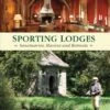 Sporting Lodges- Jeremy Hobson And David S Jones 1 Sporting Lodges- Jeremy Hobson And David S Jones -Outdoor Clothing Store sporting lodges jeremy hobson and david s jones 101360 p