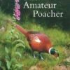 The Amateur Poacher - Richard Jefferies -Outdoor Clothing Store the amateur poacher richard jefferies 101374 p