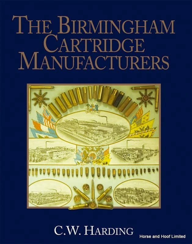 The Birmingham Cartridge Manufactures - C.W Harding 3 The Birmingham Cartridge Manufactures - C.W Harding