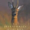 The Deer Stalker's Bedside Book - Charles Smith Jones 2 The Deer Stalker's Bedside Book - Charles Smith Jones -Outdoor Clothing Store the deer stalker s bedside book charles smith jones 101271 p