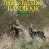 The Deer Stalking Handbook- Graham Downing