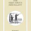 The Keen Shot's Miscellany- Peter Holt -Outdoor Clothing Store the keen shot s miscellany peter holt 101357 p