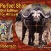 The Perfect Shot Mini Edition For Africa II - Kevin Robertson -Outdoor Clothing Store the perfect shot mini edition for africa ii kevin robertson 101353 p