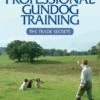 The Professional Gundog Training - Joe Irving -Outdoor Clothing Store the professional gundog training joe irving 101399 p